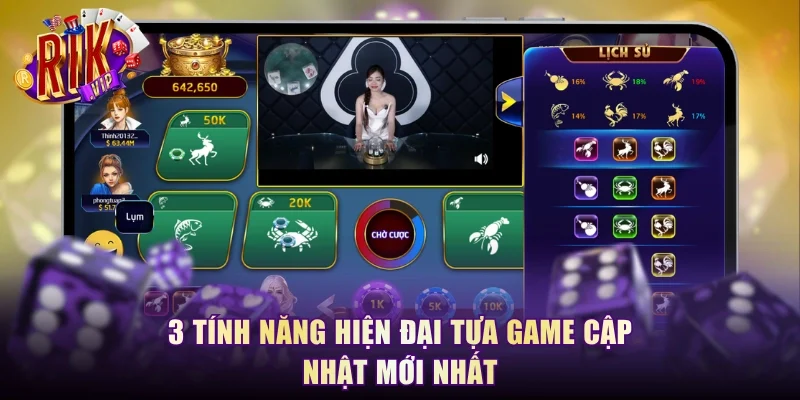 3 tính năng hiện đại tựa game cập nhật mới nhất