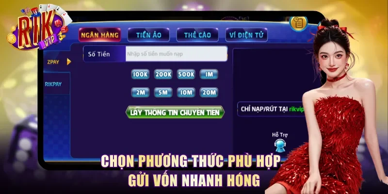 Chọn phương thức phù hợp, gửi vốn nhanh chóng
