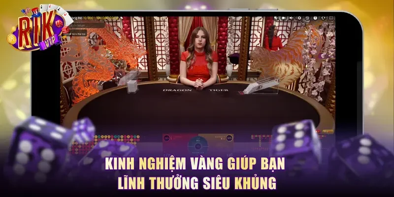 Kinh nghiệm vàng giúp bạn lĩnh thưởng siêu khủng
