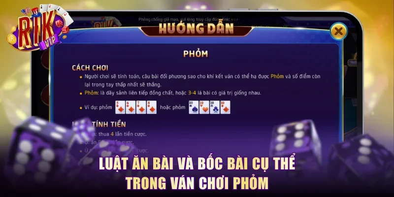 Luật ăn bài và bốc bài cụ thể trong ván chơi Phỏm